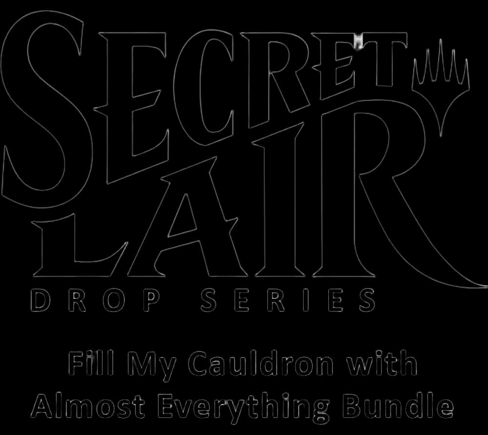 Secret Lair Drop: Fill My Cauldron with Almost Everything Bundle