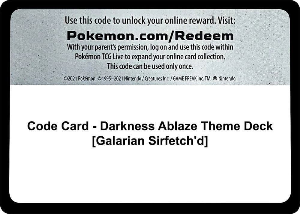 Code Card - Darkness Ablaze Theme Deck [Galarian Sirfetch'd]